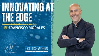 Innovating At The Edge | Interview with Francisco Morales | The Edge of Excellence Podcast by The Edge of Excellence Podcast 50 views 3 months ago 1 hour, 7 minutes