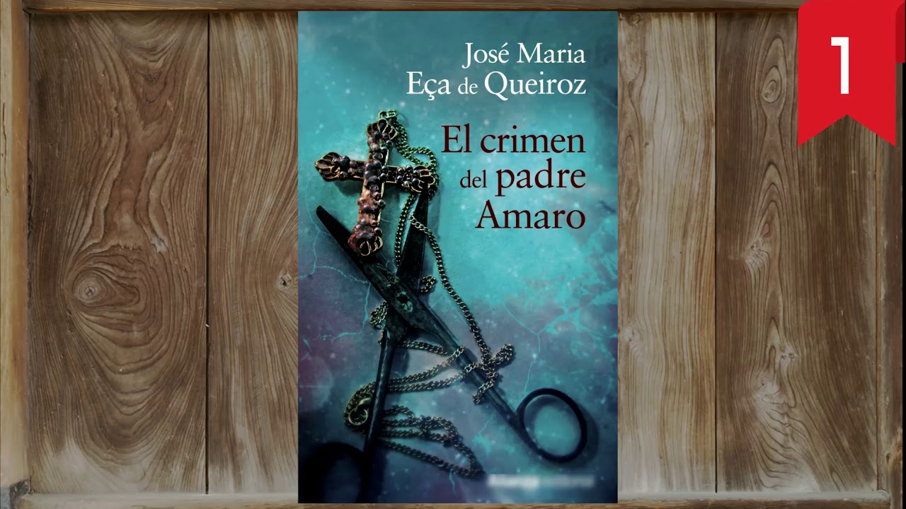 01 El Crimen del Padre Amaro | Jose Maria Eca De Queiros | Capitulos 1-3 |  Audiolibro - YouTube