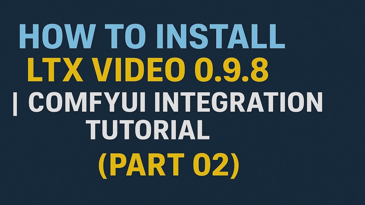 How to Install LTX Video 0.9.8 | ComfyUI Integration Tutorial (Part 02)