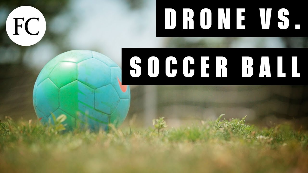 Drone Vs. Soccer Ball-- Who Will Win?