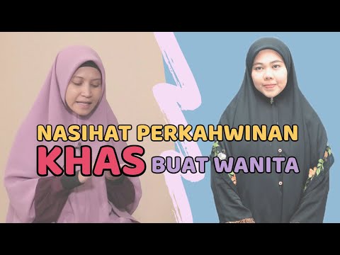 Nasihat Perkahwinan KHAS Buat Wanita || Ustazah Asma Harun & Ustazah Norhafizah Musa