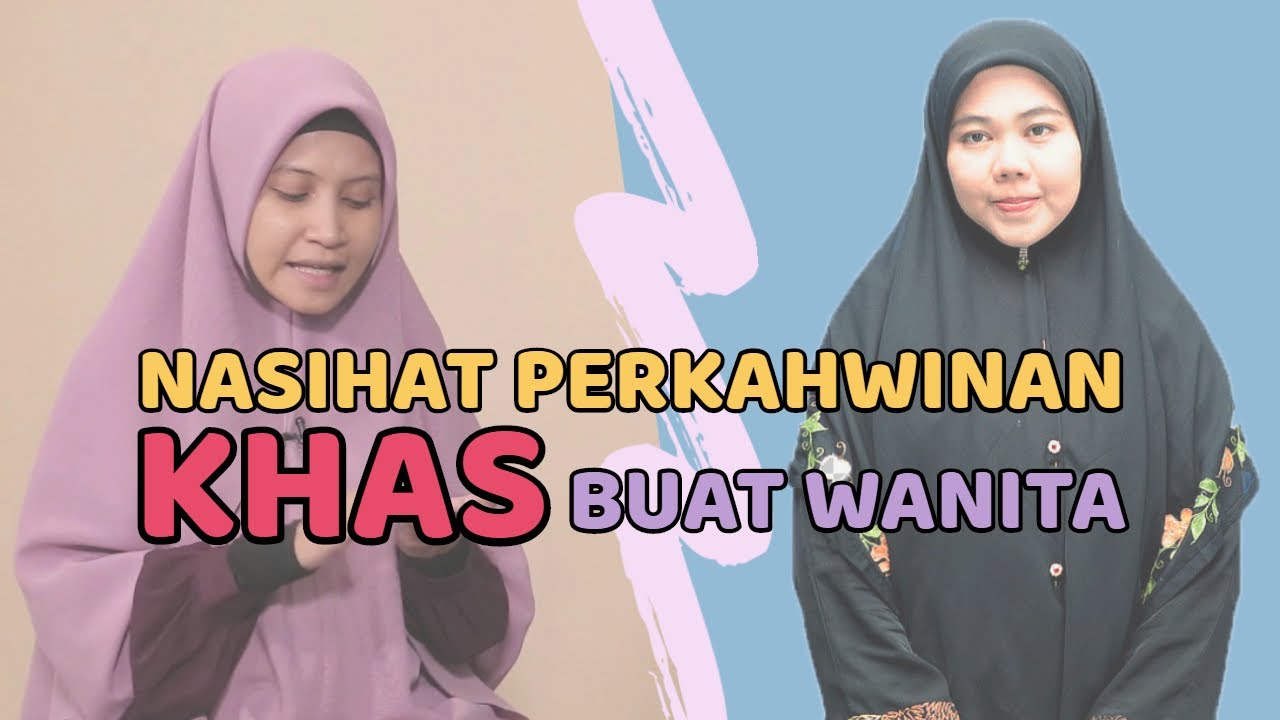 Nasihat Perkahwinan KHAS Buat Wanita || Ustazah Asma Harun & Ustazah Norhafizah Musa