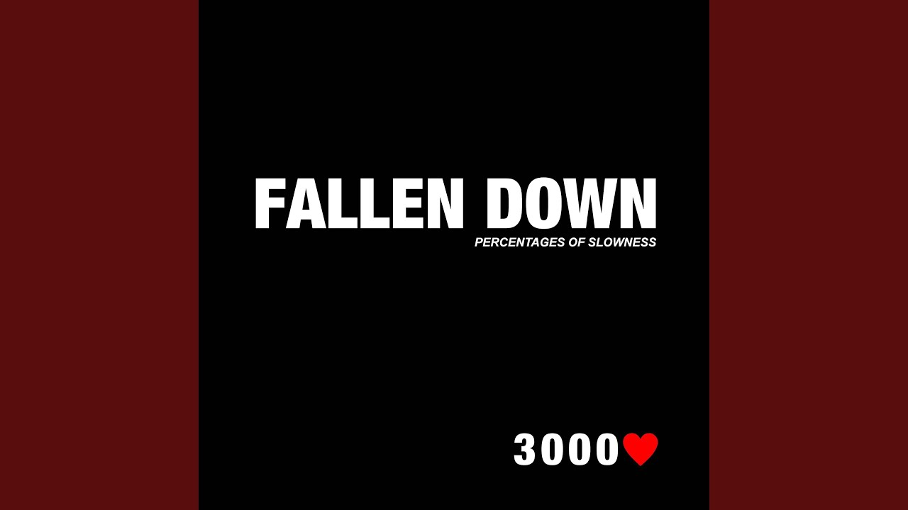 Смотреть «Fallen Down (10% Slowed Version)» на YouTube