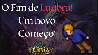 O Fim de Luzibra! Um novo Começo!