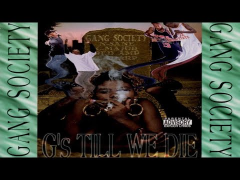 GANG SOCIETY - G'S TILL WE DIE (FULL ALBUM) (1995) - YouTube