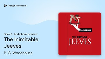 The Inimitable Jeeves Book 2 by P. G. Wodehouse · Audiobook preview