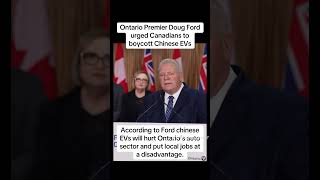 DOUG FORD WANTS BOYCOTT ON CHINESE EVs | #fyp #shorts #news #canadiannews #canada