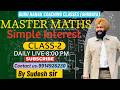 SIMPLE INTEREST ||Day-2 || All competitive exam|| Guru Nanak coaching classes|| By Sudesh Sir