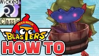 Yo-kai Watch Blasters — How to Get ALL Wicked Classic Yo-kai Guide!