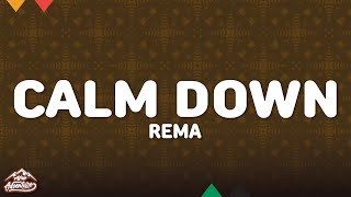 Rema  - Calm Down (Lyrics)