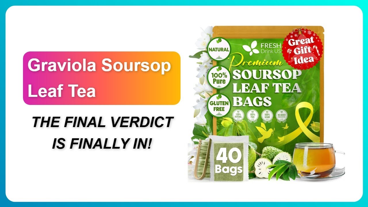 REVIEW (2026): Graviola Soursop Leaf Tea | THE FINAL VERDICT IS FINALLY IN!