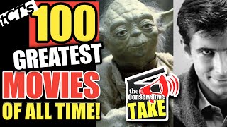 The Greatest 100 Movies of ALL TIME! | A Conservative Take