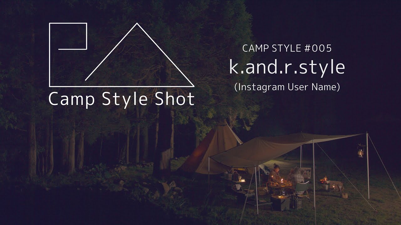 【Camp Style Shot 005】k.and.r.style 4K - YouTube