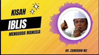 KH. ZAINUDDIN MZ | CERAMAH LUCU FULL KOCAK KISAH IBLIS