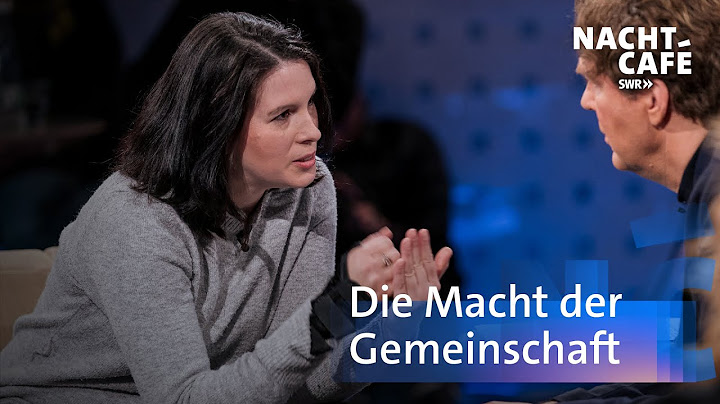 Die Macht der Gemeinschaft | SWR Nachtcafé