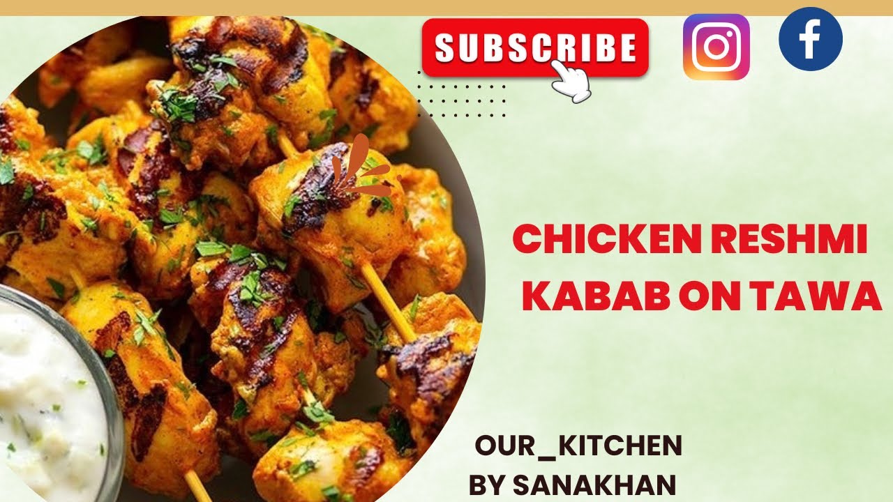 Chicken Reshmi Kabab On Tawa Simple KababReshmi Kabab Soft & Creamy