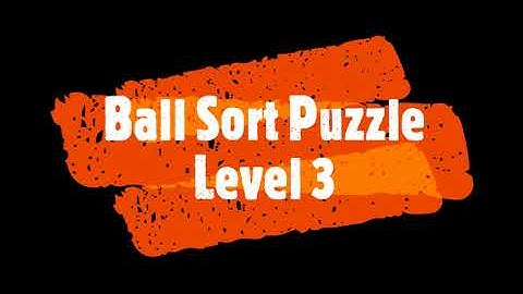 Ball Sort Puzzle Level 3