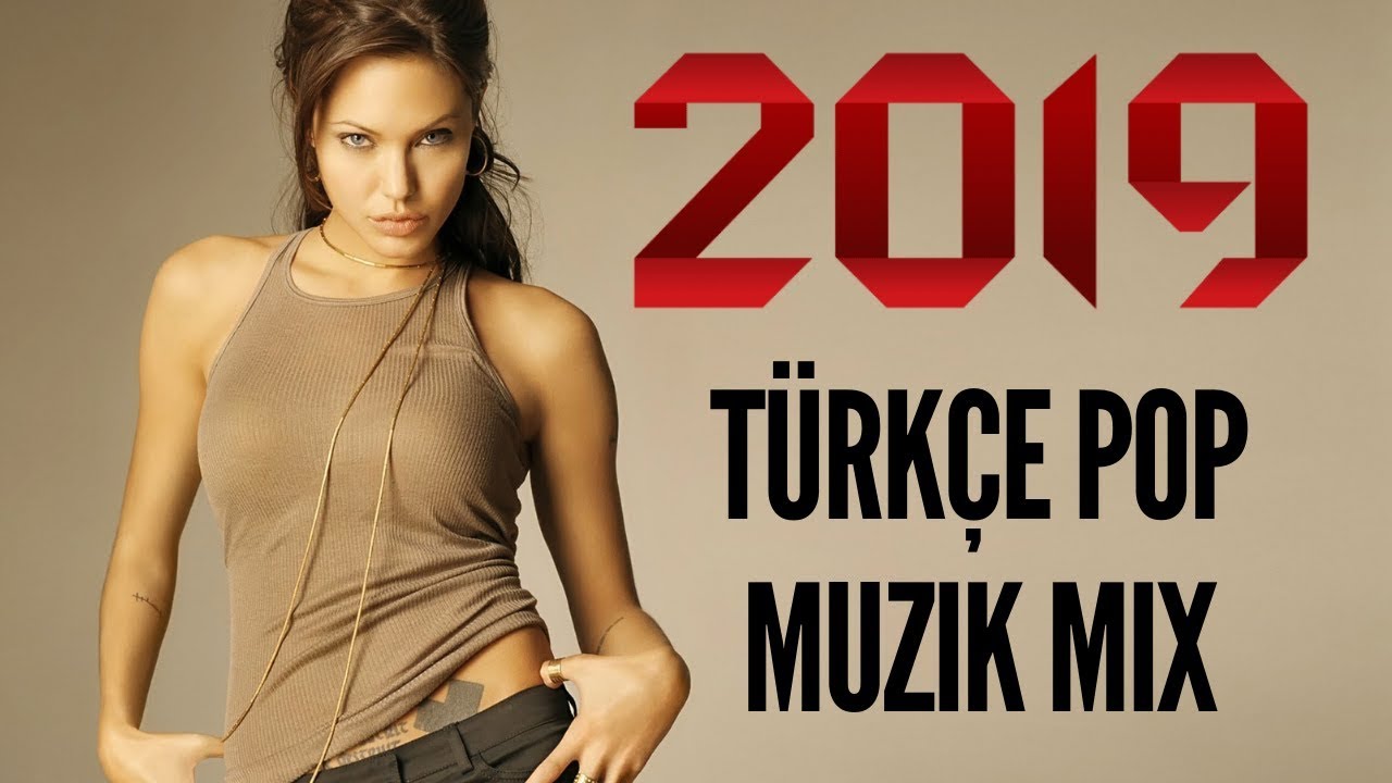 2019 turkce pop sarkilar yeni hareketli turkce pop remixler youtube