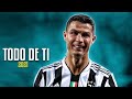 Cristiano Ronaldo • Todo De Ti - Rauw Alejandro √ Skills &amp; Goals | HD
