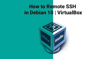 How to Remote SSH in Debian 10 |VirtualBox