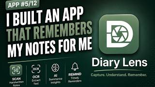 I Built an App That Remembers My Notes for Me | Diary Lens (App #5/12) screenshot 1