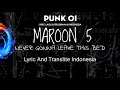 Download Lagu Maroon 5 - Never Gonna Leave This Bed Lyric & Translate Indonesia ( No Copyright )