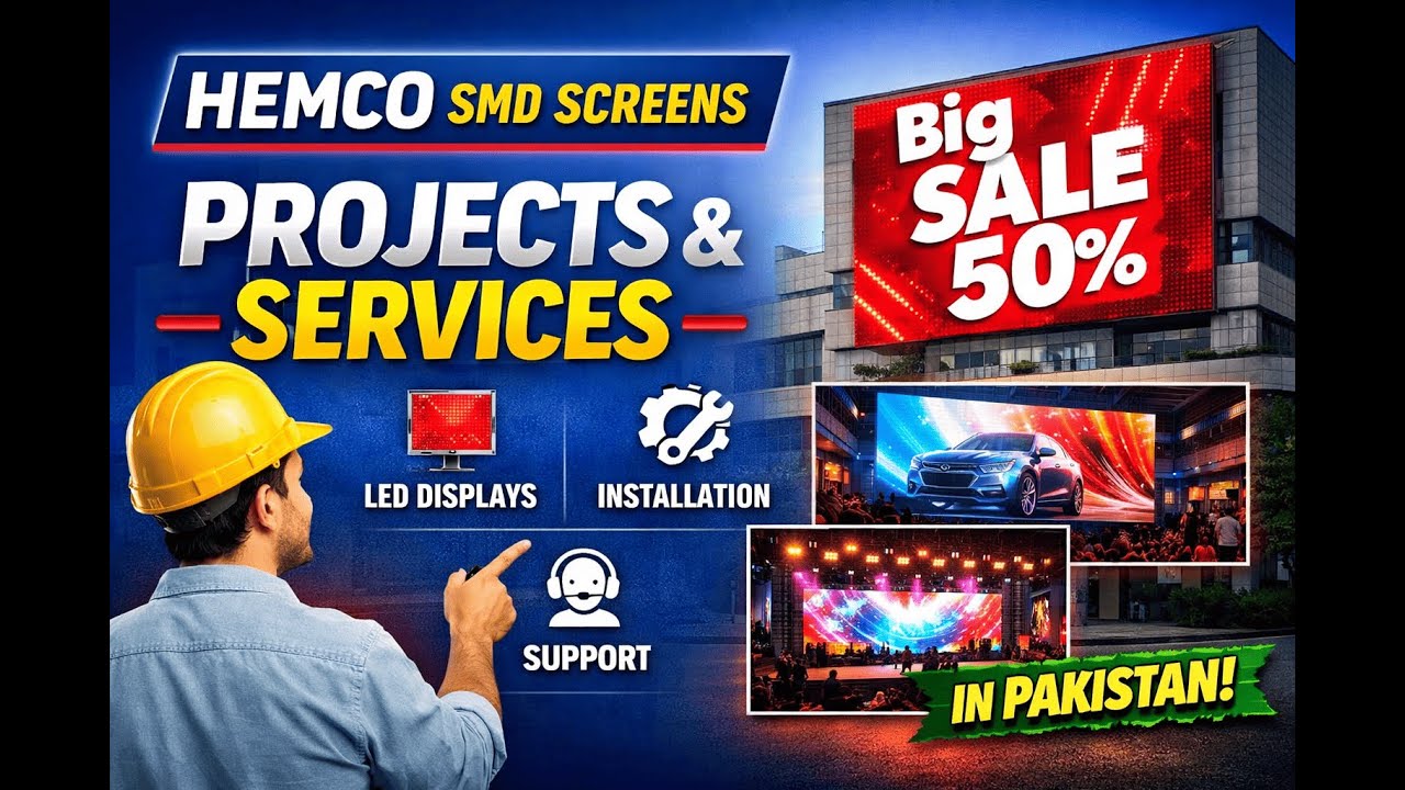 HEMCO SMD Screens | Complete LED Display Solutions & Successful Projects Across Pakistan