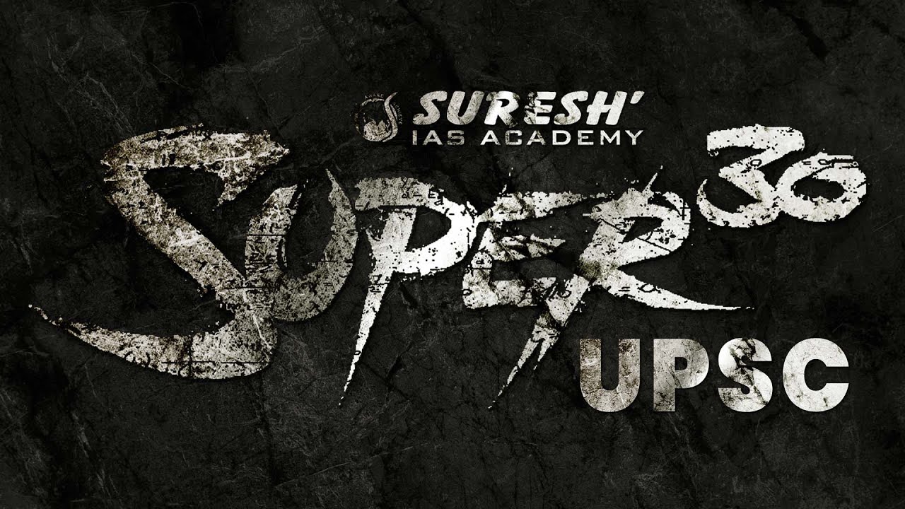 UPSC | SUPER 30 | Suresh IAS Academy