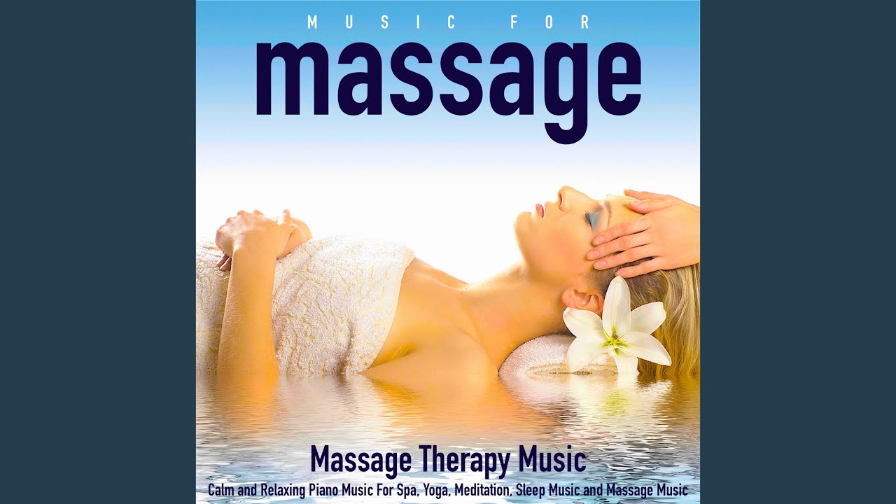 Music For Massage And Relaxation Youtube