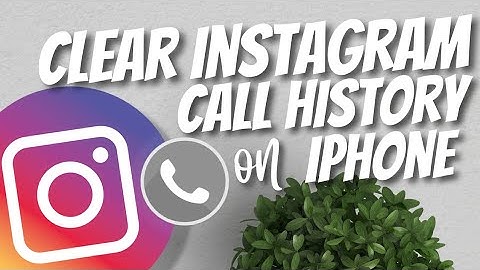 How To Delete Instagram Call History on iPhone