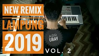 REMIX LAMPUNG TERBARU 2019 Vol.2 - Arr Ubaid Abdullah