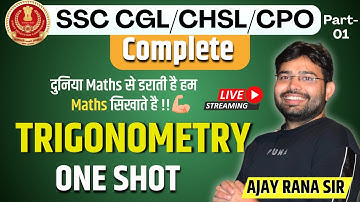 Complete Trigonometry 🔥 | One Shot | Part -01 SSC CGL /CHSL/CPO | by Ajay Rana Sir