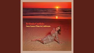 Cnce Upon A Time In CaliforniaBelinda Carlisle