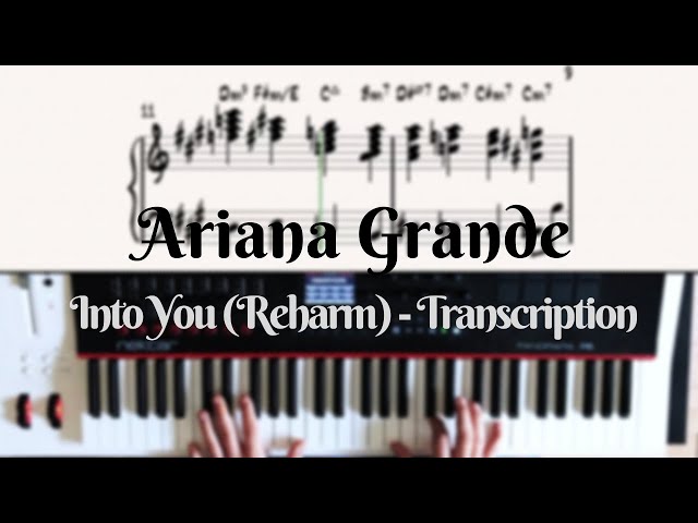 Ariana Grande - Into You (Reharm, Transcription)