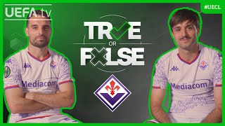 Fiorentina's BONAVENTURA & RANIERI play TRUE OR FALSE | #UECL FINAL