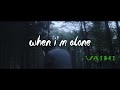 VAIHI When Im Alone Official Lyric Video