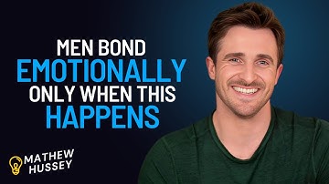 Men Only Get Emotionally Attached, Only If These 7 Things Happen | Matthew Hussey Motivation Speech