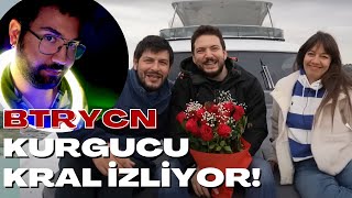 BTRYCN Kurgucu Kral İzliyor @NoluyoYaa