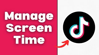 How to Manage Screen Time on TikTok 2026 | TikTok Guide