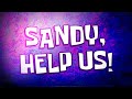 SpongeBob Sandy Help Us Title Card Fan Made