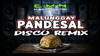 MALUNGGAY PANDESAL DISCO REMIX - Dj Christian Nayve