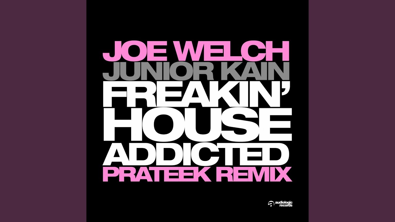 Freakin' House Addicted (Prateek Remix)