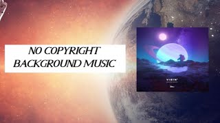 Tobu - Vibin' (Everyday) No Copyright Music