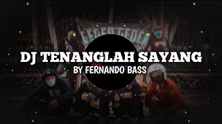 DJ TENANGLAH SAYANG SLOW ANGKLUNG🎶 REMIX SANTUY 2022 | BY @FERNANDOBASS