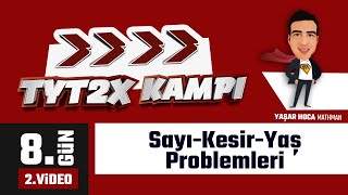 Sayı Kesir Yaş Problemleri I Tyt 2X Matematik Kampı I 8.Gün