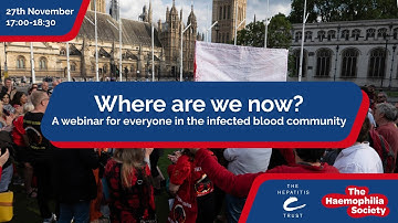 Where are we now? A webinar for everyone in the infected blood community, November 2025