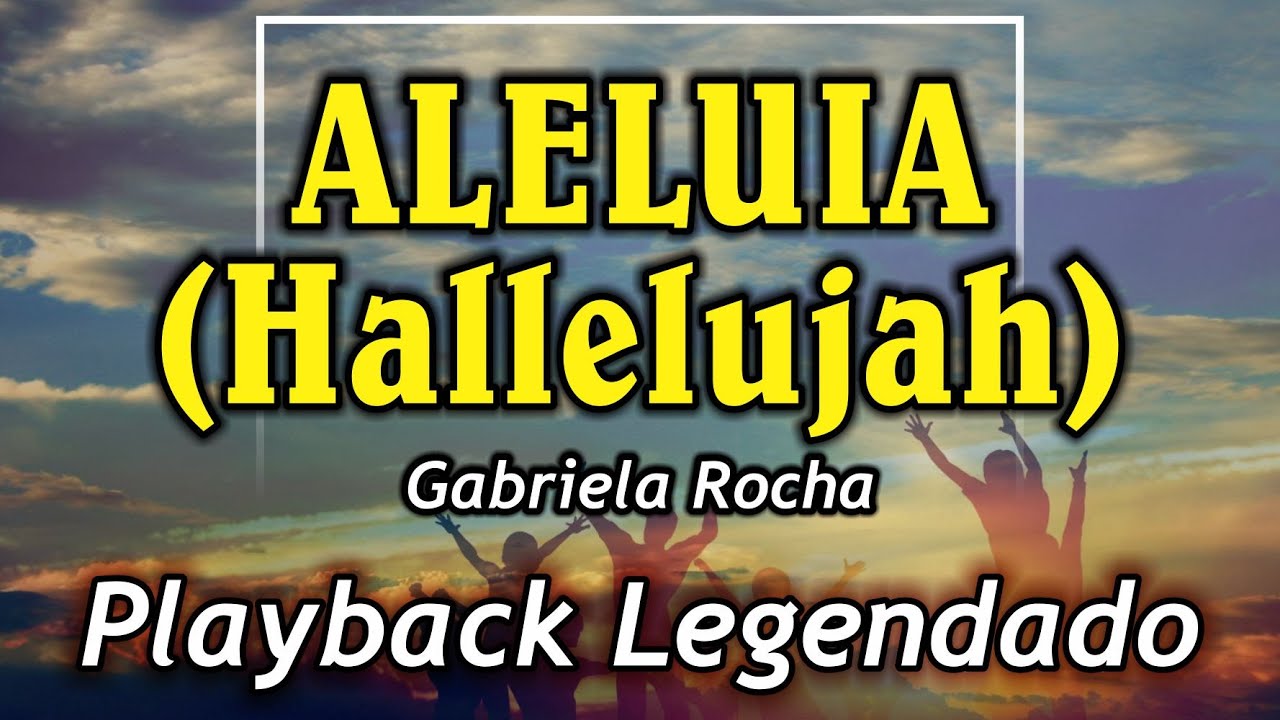 Letra Da Musica Aleluia Aleluia Gabriela Rocha