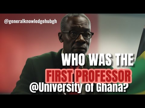WHO WAS THE FIRST PROFESSOR AT UNIVERSITY OF GHANA ?