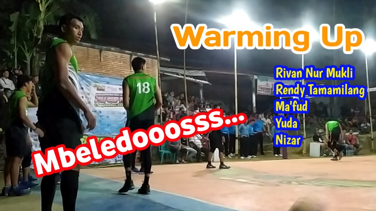 WARMING UP MBLEDOOOSS RIVAN,RENDY,MA'FUD,YUDA Tarkam voli terbaru 2020
