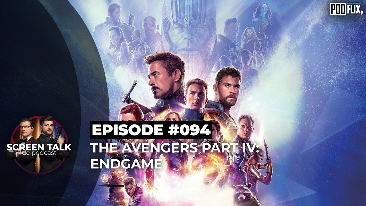 #094: Avengers Endgame en de toekomst van het MCU richting Doomsday - Screen Talk de Podcast